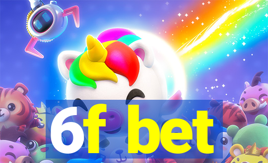 6f bet